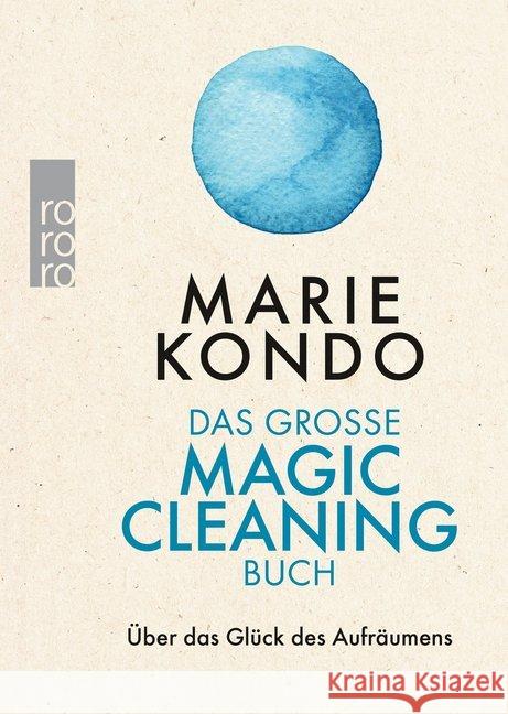 Das große Magic-Cleaning-Buch : Über das Glück des Aufräumens Kondo, Marie 9783499633812 Rowohlt TB. - książka