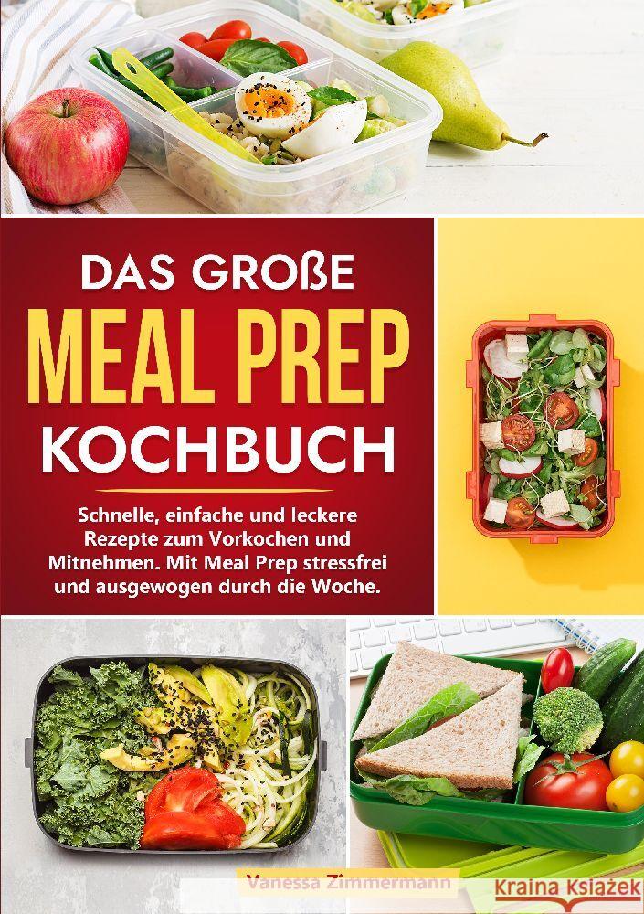 Das große Meal Prep Kochbuch Zimmermann, Vanessa 9783384025500 KochKreationX - książka