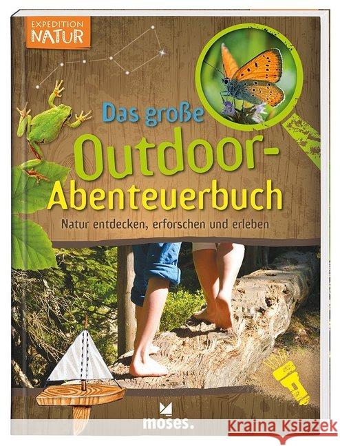 Das große Outdoor-Abenteuerbuch : Natur entdecken, erforschen und erleben Oftring, Bärbel 9783897777446 moses. Verlag - książka