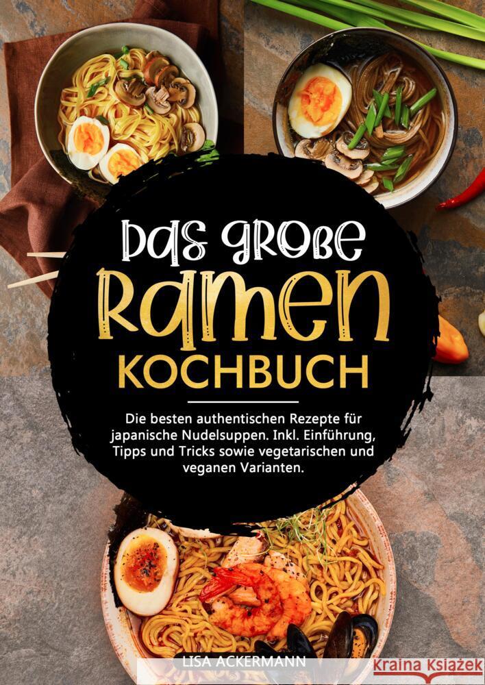 Das große Ramen Kochbuch Ackermann, Lisa 9783384359766 tredition - książka