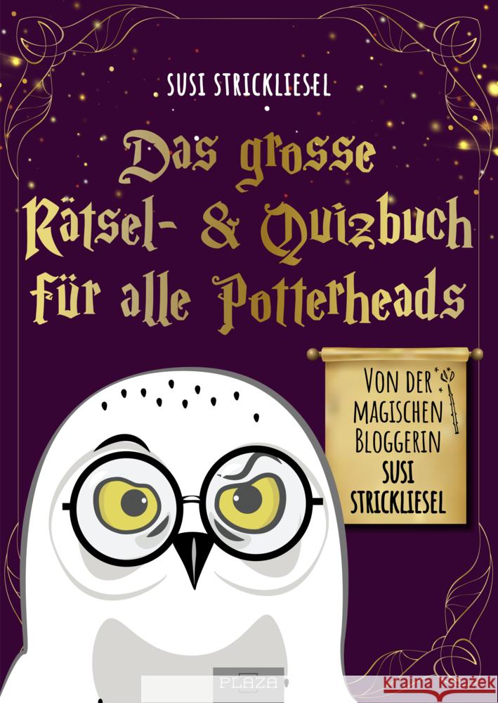 Das große Rätsel- & Quizbuch für alle Potterheads (von der bekannten Bloggerin Susi Strickliesel) Ortner, Susanne 9783966647502 Plaza - książka