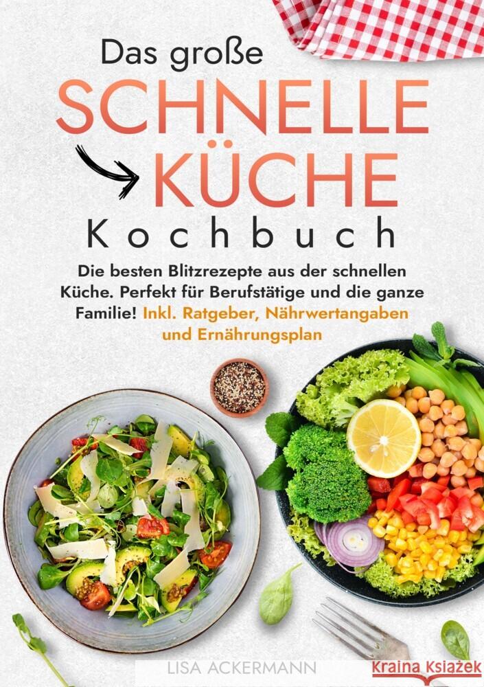 Das große Schnelle Küche Kochbuch Ackermann, Lisa 9783384362827 tredition - książka