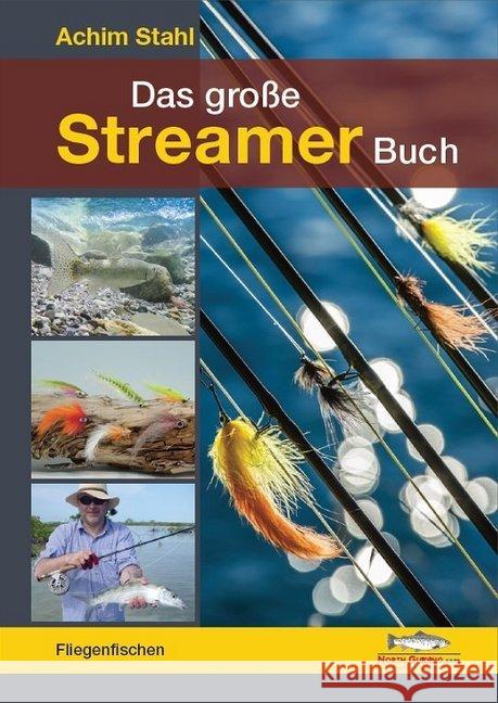 Das große Streamer-Buch : Fliegenfischen Stahl, Achim 9783942366335 North Guiding.com - książka