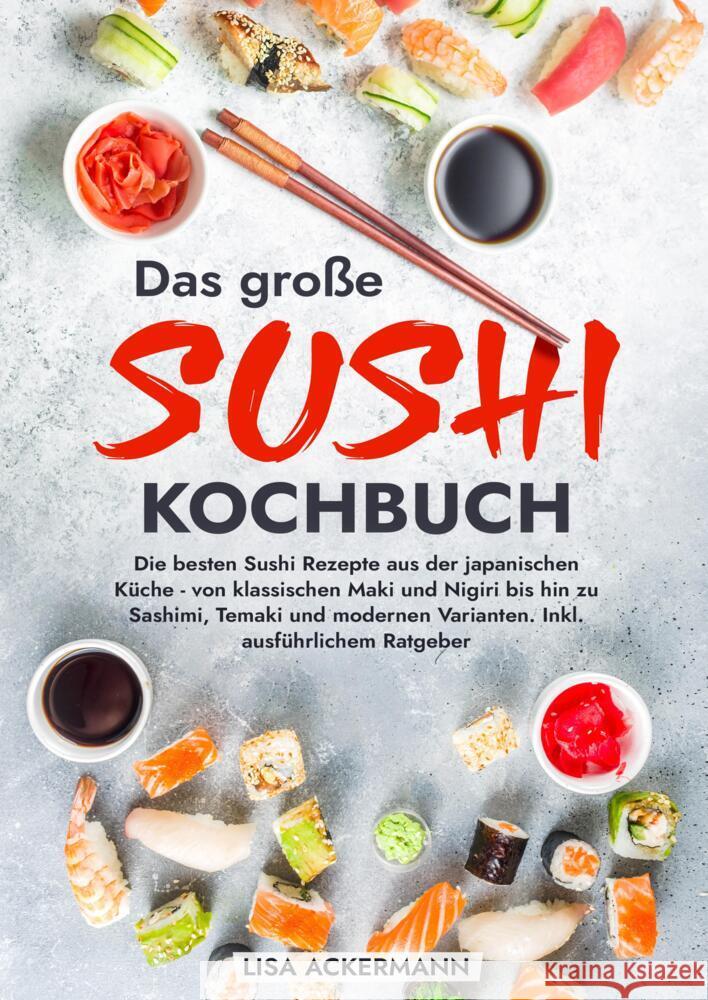 Das große Sushi Kochbuch Ackermann, Lisa 9783384360106 tredition - książka