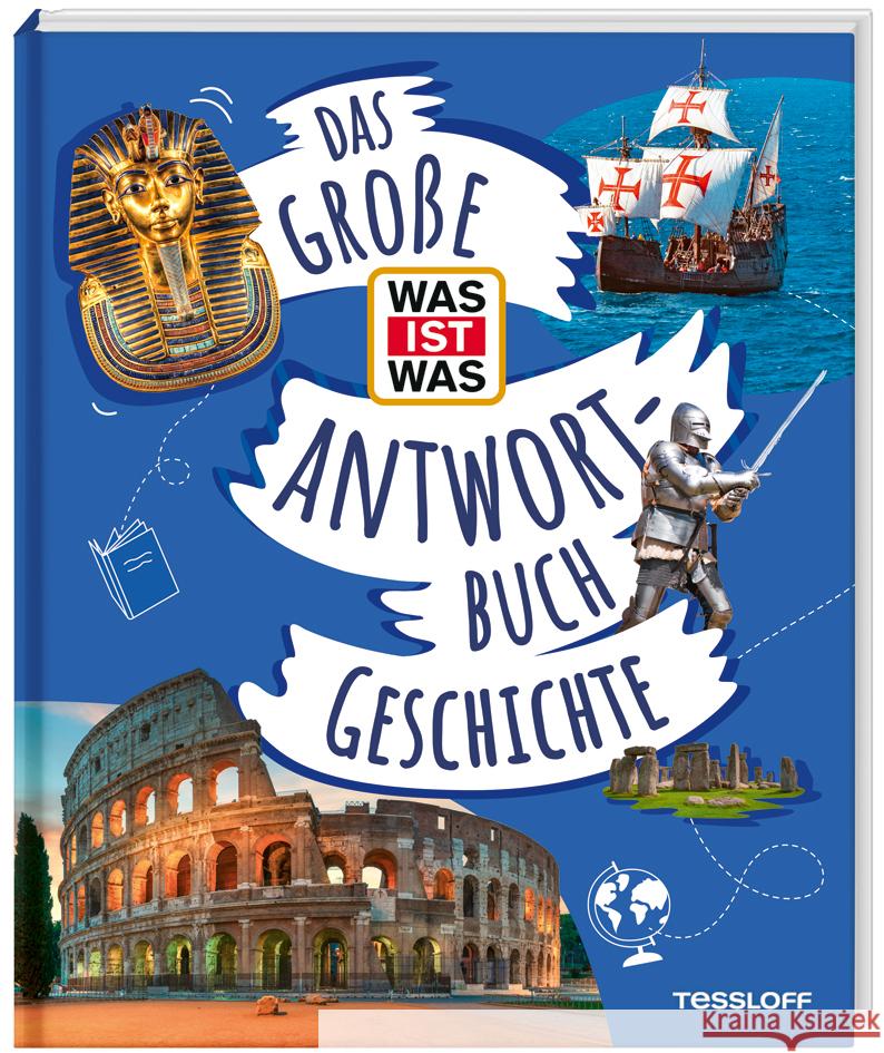 Das große WAS IST WAS-Antwortbuch Geschichte Schaller, Andrea 9783788676544 Tessloff Verlag Ragnar Tessloff GmbH & Co. KG - książka