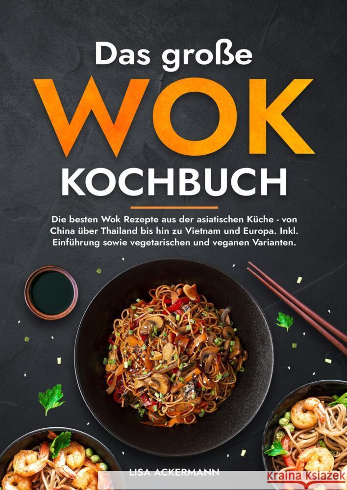 Das große Wok Kochbuch Ackermann, Lisa 9783384360069 tredition - książka