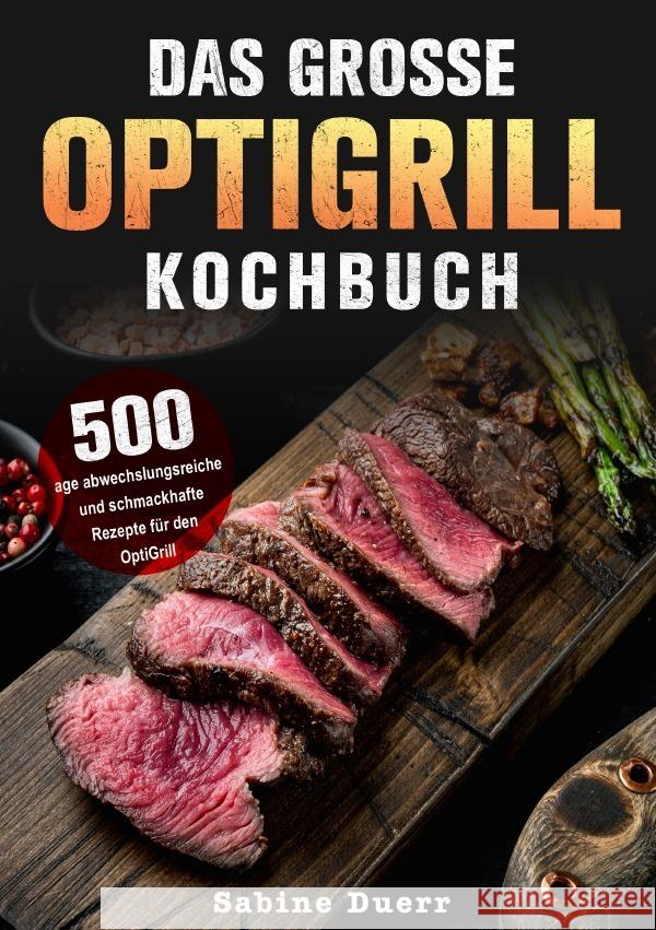 Das grosse Optigrill kochbuch Duerr, Sabine 9783565031467 epubli - książka