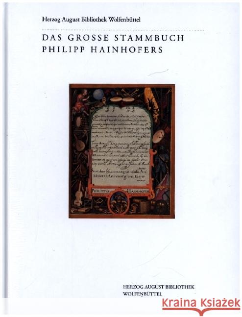 Das Grosse Stammbuch Philipp Hainhofers: Herzog August Bibliothek, Cod. Guelf. 355 Noviss. 8. Patrimonia Sabine Jagodzinski 9783447121163 Harrassowitz - książka