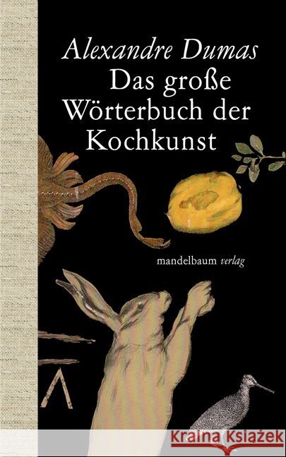 Das große Wörterbuch der Kochkunst Dumas, Alexandre 9783854768555 Mandelbaum - książka