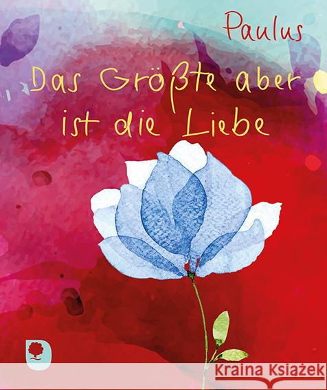 Das Größte aber ist die Liebe Paulus 9783869179254 Eschbach - książka