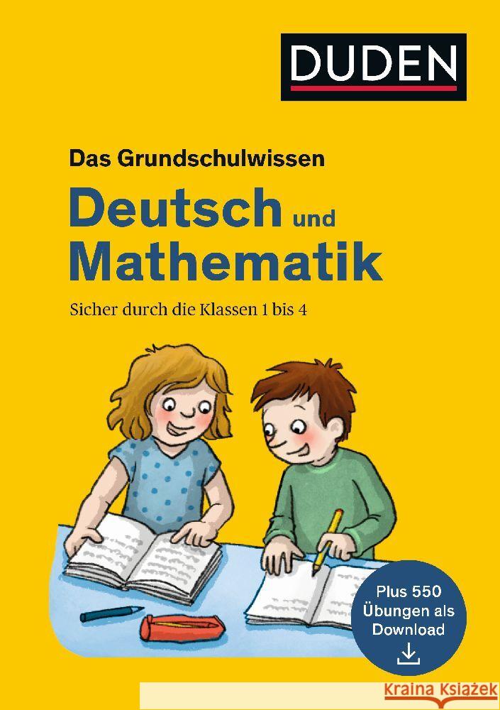 Das Grundschulwissen: Deutsch und Mathematik Neidthardt, Angelika, Müller-Wolfangel, Ute, Schreiber, Beate 9783411710003 Duden - książka