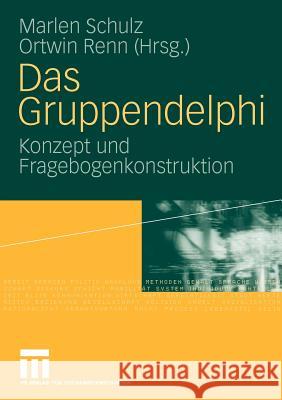 Das Gruppendelphi: Konzept Und Fragebogenkonstruktion Schulz, Marlen 9783531161761 VS Verlag - książka