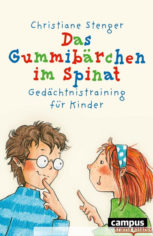 Das Gummibärchen im Spinat : Gedächtnistraining für Kinder Stenger, Christiane 9783593513201 Campus Verlag - książka