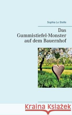 Das Gummistiefel-Monster auf dem Bauernhof Sophia L 9783750487734 Books on Demand - książka