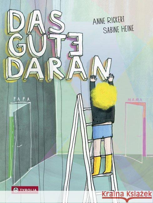 Das Gute daran : Bei Mama und bei Papa Rickert, Anne 9783702235192 Tyrolia - książka