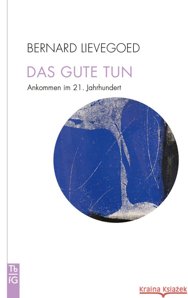 Das Gute tun Lievegoed, Bernard C. J. 9783772533143 Freies Geistesleben - książka