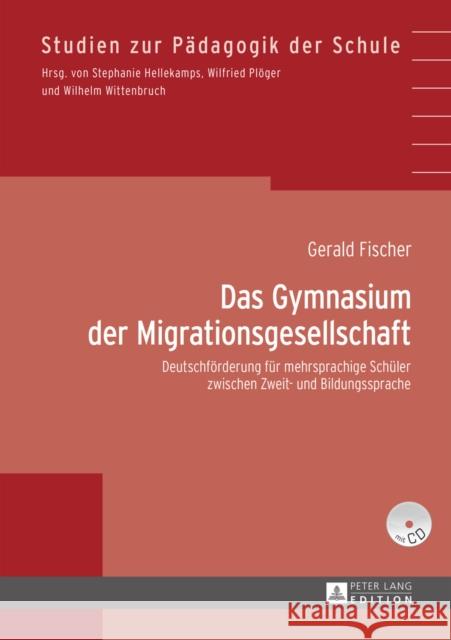 Das Gymnasium Der Migrationsgesellschaft: Deutschfoerderung Fuer Mehrsprachige Schueler Zwischen Zweit- Und Bildungssprache Hellekamps, Stephanie 9783631660577 Peter Lang Gmbh, Internationaler Verlag Der W - książka