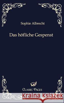 Das H Fliche Gespenst Albrecht, Sophie   9783862670222 Europäischer Hochschulverlag - książka