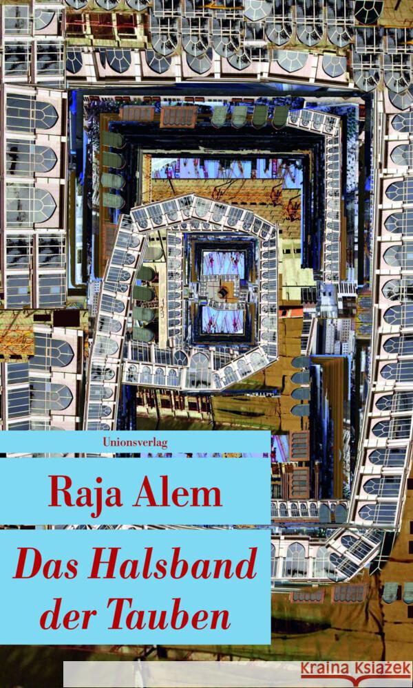 Das Halsband der Tauben : Prize for Arabic Fiction (Arab Booker) 2011 und LiBeraturpreis 2014 Alem, Raja 9783293206601 Unionsverlag - książka