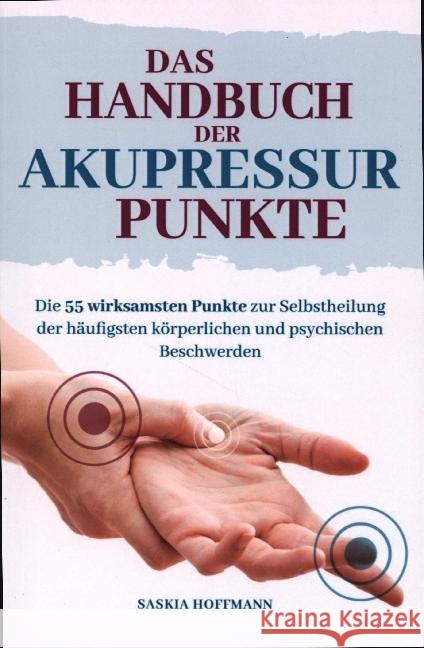 Das Handbuch der Akupressur-Punkte Hoffmann, Saskia 9789403705057 Bookmundo - książka