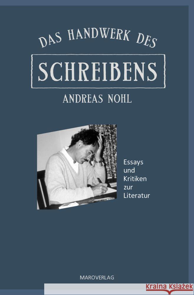 Das Handwerk des Schreibens : Essays und Kritiken zur Literatur Nohl, Andreas 9783875123166 Maro-Verlag - książka