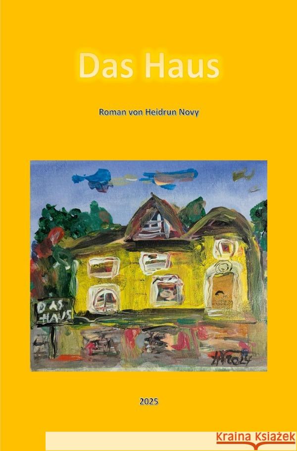 Das Haus Novy, Heidrun 9783819022555 epubli - książka