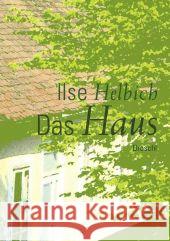 Das Haus Helbich, Ilse   9783854207627 Literaturverlag Droschl - książka