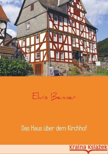 Das Haus über dem Kirchhof Benner, Elvis 9789463860239 Bookmundo - książka