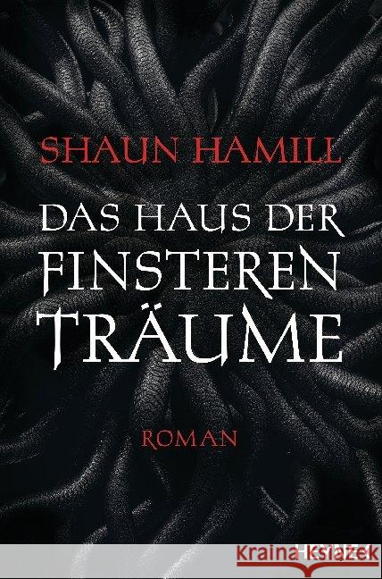 Das Haus der finsteren Träume : Roman Hamill, Shaun 9783453319950 Heyne - książka