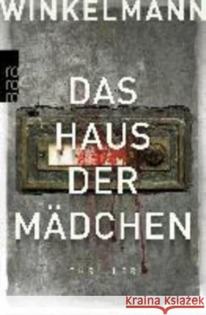 Das Haus der Mädchen : Thriller. Originalausgabe Winkelmann, Andreas 9783499275166 Rowohlt TB. - książka