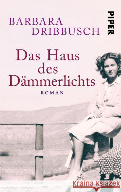 Das Haus des Dämmerlichts Dribbusch, Barbara 9783492502696 Piper Schicksalsvoll - książka