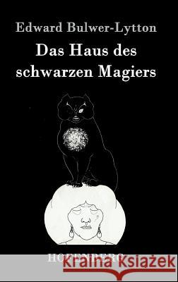 Das Haus des schwarzen Magiers Edward Bulwer-Lytton 9783843027380 Hofenberg - książka