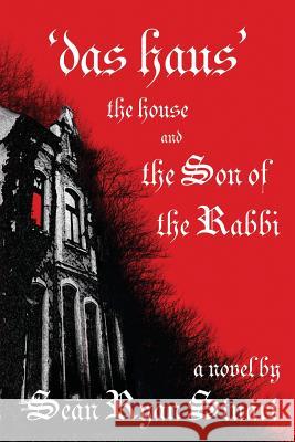 'Das Haus' the House and the Son of the Rabbi Stuart, Sean Ryan 9780981024646 Ccb Publishing - książka