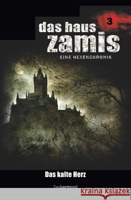 Das Haus Zamis 3 - Das kalte Herz Vlcek, Ernst; Davenport, Neal 9783962372033 Zaubermond Verlag - książka