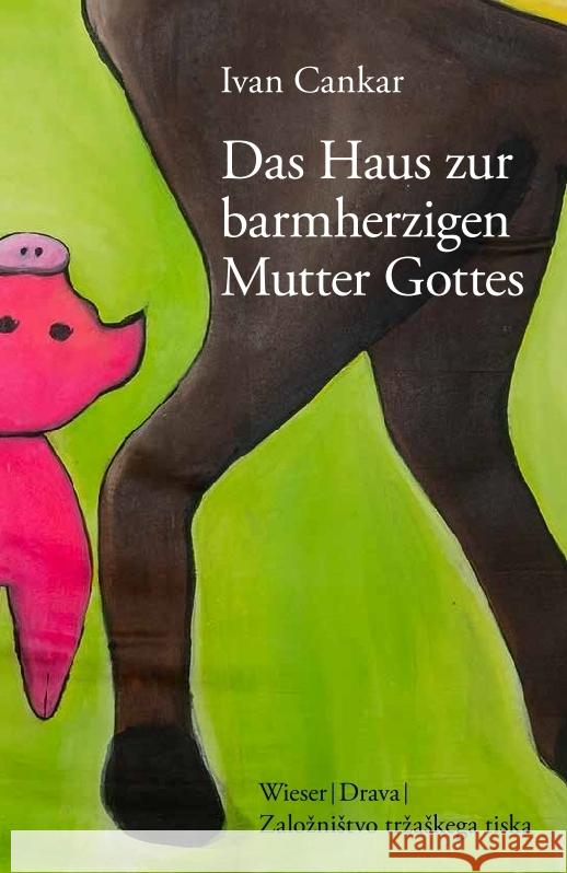 Das Haus zur barmherzigen Mutter Gottes Cankar, Ivan 9783991380597 Wieser Verlag - książka