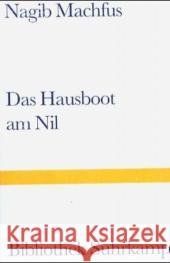 Das Hausboot am Nil : Roman. Nachw. v. Stefan Weidner Machfus, Nagib Naguib, Nagi  9783518223826 Suhrkamp - książka