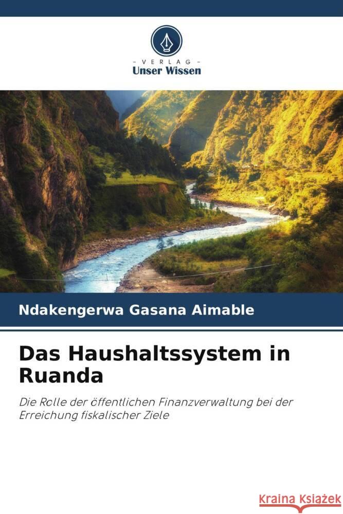 Das Haushaltssystem in Ruanda Aimable, Ndakengerwa Gasana 9786208176112 Verlag Unser Wissen - książka