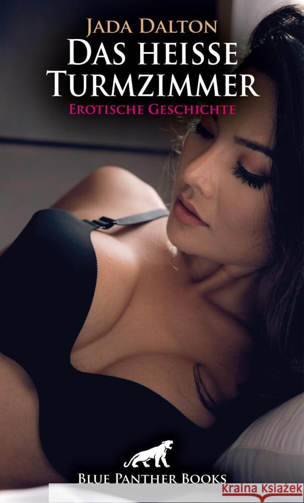 Das heiße Turmzimmer | Erotische Geschichte + 1 weitere Geschichte Dalton, Jada 9783756104246 blue panther books - książka