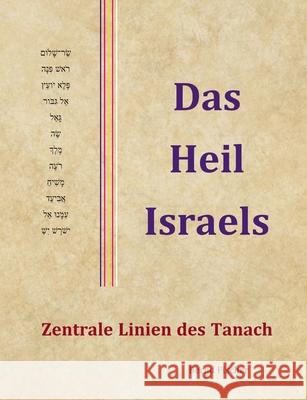 Das Heil Israels: Zentrale Linien des Tanach Bernd Fischer 9783753421094 Books on Demand - książka