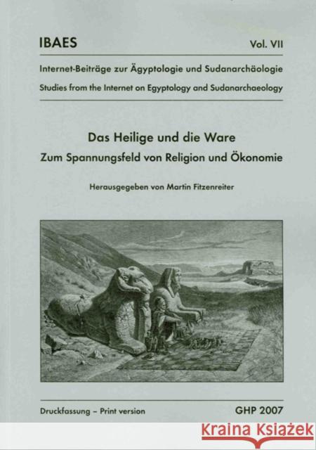Das Heilige Und Die Ware: Zum Spannungsfeld Von Religion Und Okonomie Martin Fitzenreiter 9781906137038 Golden House Publications - książka