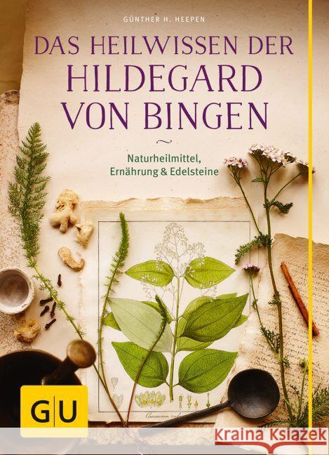 Das Heilwissen der Hildegard von Bingen : Naturheilmittel, Ernährung & Edelsteine Heepen, Günther H. 9783833836022 Gräfe & Unzer - książka