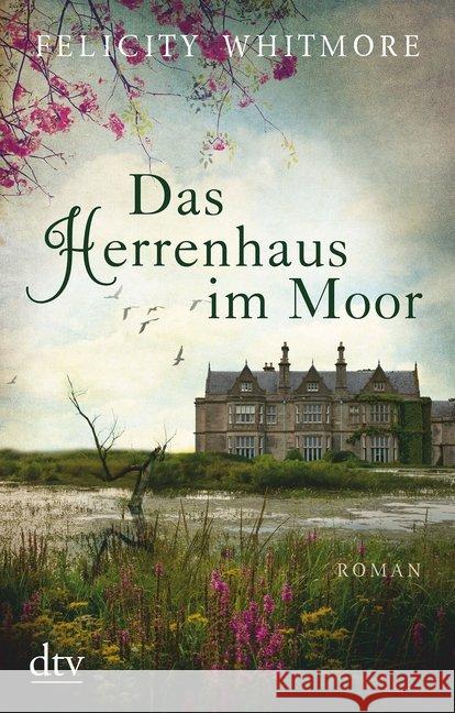 Das Herrenhaus im Moor : Roman Whitmore, Felicity 9783423217637 DTV - książka