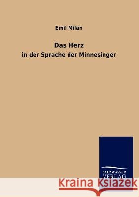 Das Herz Emil Milan 9783846013830 Salzwasser-Verlag Gmbh - książka
