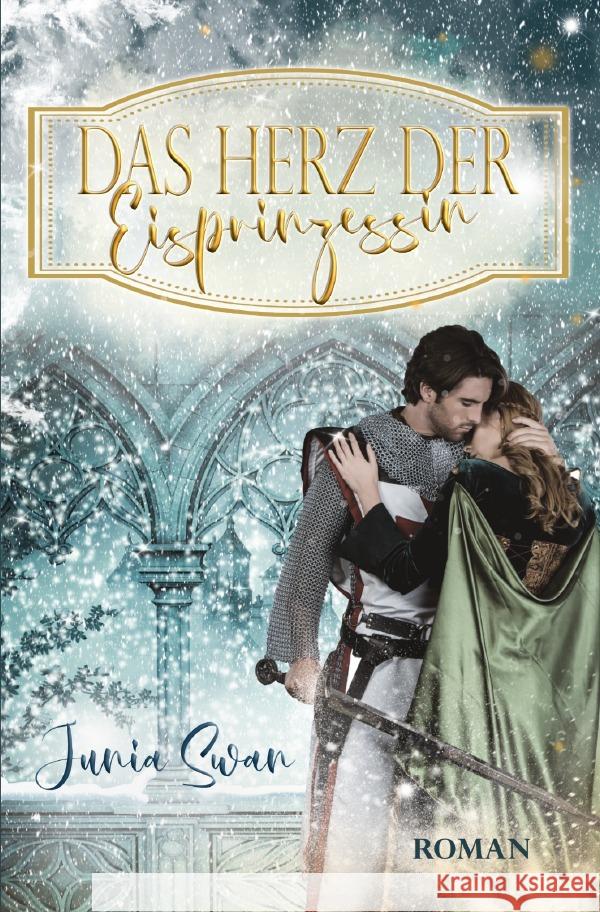 Das Herz der Eisprinzessin Swan, Junia 9783754913437 epubli - książka