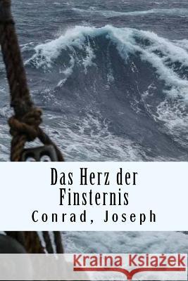 Das Herz der Finsternis Conrad, Joseph 9781976186684 Createspace Independent Publishing Platform - książka