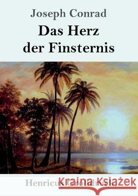 Das Herz der Finsternis (Großdruck) Joseph Conrad 9783847825081 Henricus - książka