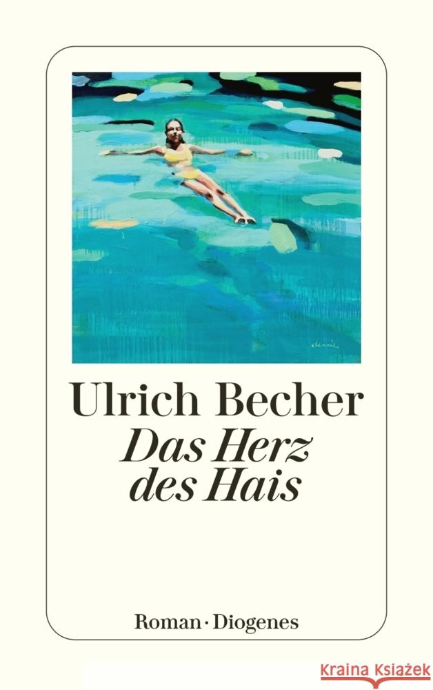Das Herz des Hais Becher, Ulrich 9783257246780 Diogenes - książka
