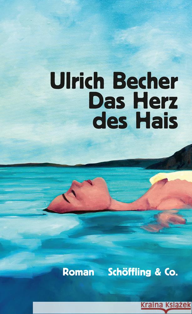Das Herz des Hais Becher, Ulrich 9783895614569 Schöffling - książka