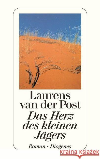 Das Herz des kleinen Jägers : Roman Post, Laurens van der Gescher, Leonharda   9783257228212 Diogenes - książka