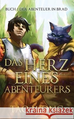 Das Herz eines Abenteurers: Buch 2 der Abenteuer in Brad Tao Wong Tamara Peiter 9781989994887 Starlit Publishing - książka